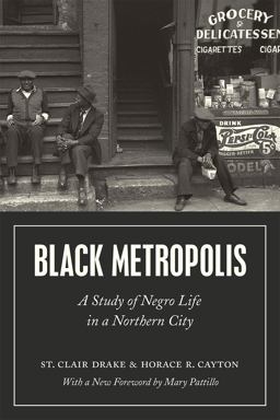 Black Metropolis A Study of Negro Life in a Northern City  9780226253213 Front Cover