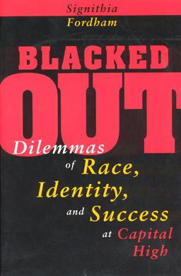 Blacked Out Dilemmas of Race, Identity, and Success at Capital High  9780226257143 Front Cover