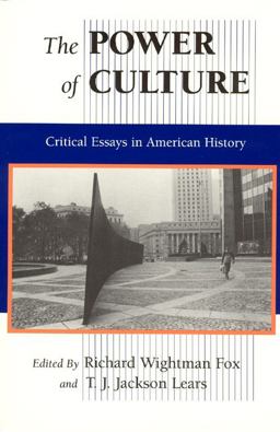 Power of Culture Critical Essays in American History  9780226259550 Front Cover