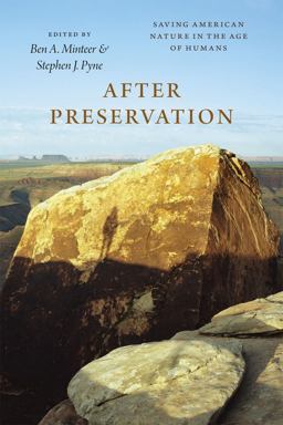 After Preservation Saving American Nature in the Age of Humans  9780226259963 Front Cover