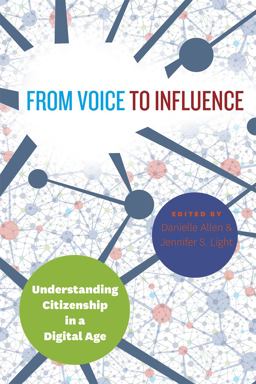 From Voice to Influence Understanding Citizenship in a Digital Age  9780226262260 Front Cover
