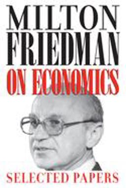 Milton Friedman on Economics Selected Papers  9780226263496 Front Cover