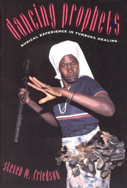 Dancing Prophets Musical Experience in Tumbuka Healing  9780226265025 Front Cover