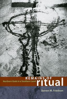 Remains of Ritual Northern Gods in a Southern Land  9780226265056 Front Cover