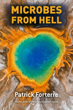 Microbes from Hell  9780226265827 Front Cover