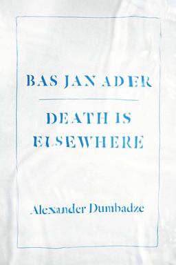 Bas Jan Ader Death Is Elsewhere  9780226269856 Front Cover