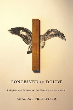Conceived in Doubt Religion and Politics in the New American Nation  9780226271965 Front Cover