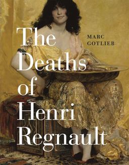Deaths of Henri Regnault 2016 9780226276045 Front Cover