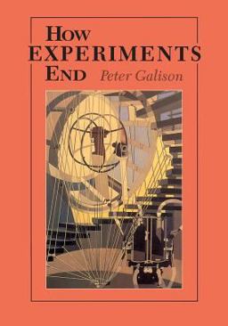 How Experiments End  9780226279152 Front Cover