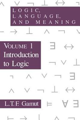 Logic, Language, and Meaning, Volume 1 Introduction to Logic  9780226280851 Front Cover