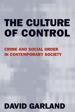 Culture of Control Crime and Social Order in Contemporary Society  9780226283845 Front Cover