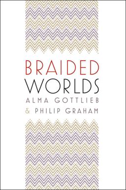 Braided Worlds  9780226305288 Front Cover