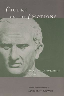 Cicero on the Emotions Tusculan Disputations 3 And 4  9780226305783 Front Cover