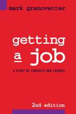 Getting a Job A Study of Contacts and Careers 2nd 9780226305813 Front Cover