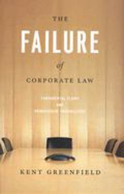 Failure of Corporate Law Fundamental Flaws and Progressive Possibilities  9780226306933 Front Cover