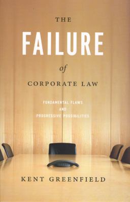 Failure of Corporate Law Fundamental Flaws and Progressive Possibilities  9780226306940 Front Cover