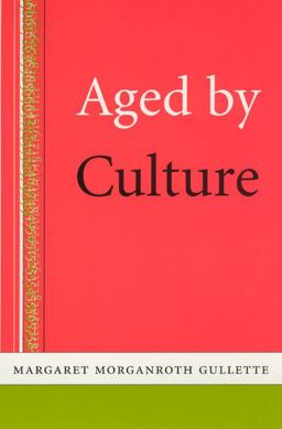 Aged by Culture  9780226310626 Front Cover