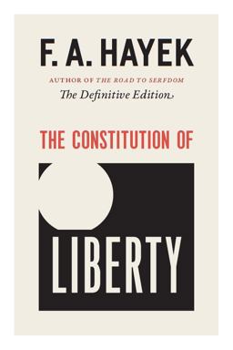 Constitution of Liberty The Definitive Edition  9780226315379 Front Cover