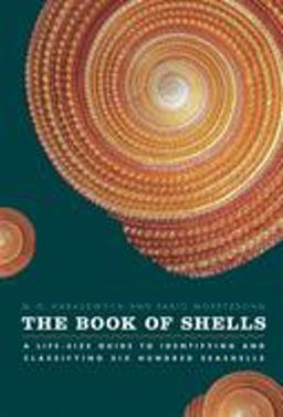 Book of Shells A Life-Size Guide to Identifying and Classifying Six Hundred Seashells  9780226315775 Front Cover
