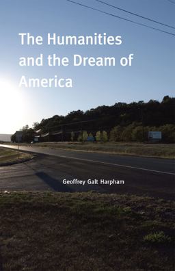 Humanities and the Dream of America  9780226316994 Front Cover