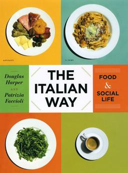 Italian Way Food and Social Life  9780226317243 Front Cover