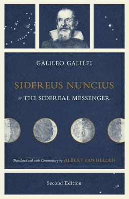 Sidereus Nuncius, or the Sidereal Messenger 2nd 2016 9780226320090 Front Cover