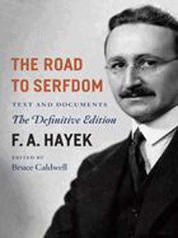 Road to Serfdom Text and Documents--The Definitive Edition  9780226320557 Front Cover