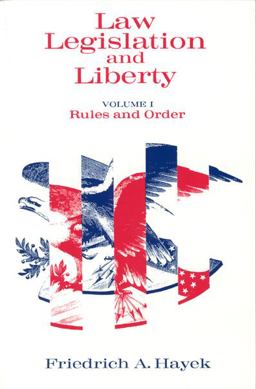 Law, Legislation and Liberty, Volume 1 Rules and Order  9780226320861 Front Cover