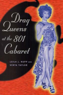 Drag Queens at the 801 Cabaret  9780226326566 Front Cover