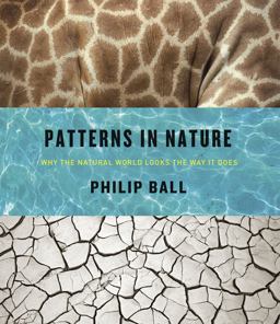 Patterns in Nature Why the Natural World Looks the Way It Does  9780226332420 Front Cover