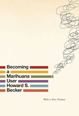Becoming a Marihuana User 2015 9780226332901 Front Cover