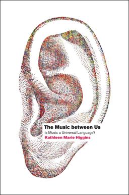 Music Between Us Is Music a Universal Language?  9780226333281 Front Cover