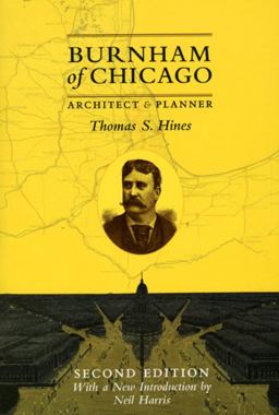 Burnham of Chicago Architect and Planner, Second Edition 2nd 9780226341729 Front Cover
