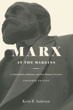 Marx at the Margins On Nationalism, Ethnicity, and Non-Western Societies 2nd 9780226345673 Front Cover