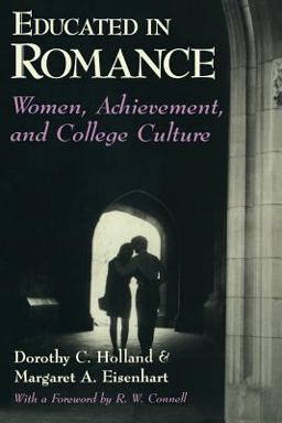 Educated in Romance Women, Achievement, and College Culture  9780226349442 Front Cover
