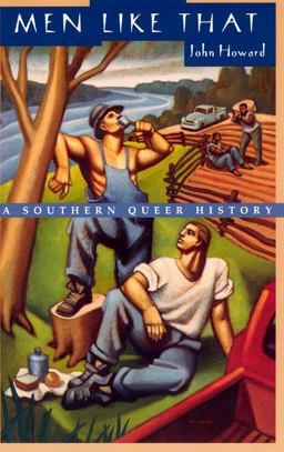 Men Like That A Southern Queer History  9780226354705 Front Cover