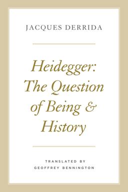 Heidegger The Question of Being and History  9780226355115 Front Cover