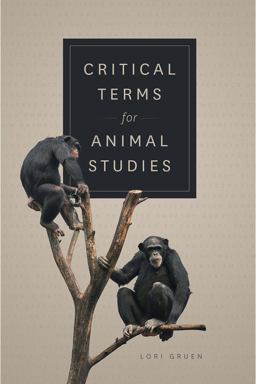 Critical Terms for Animal Studies  9780226355429 Front Cover