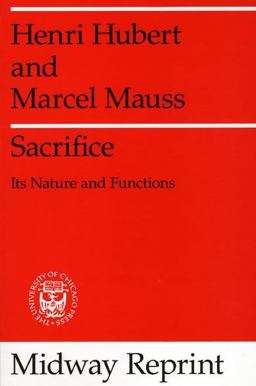 Sacrifice Its Nature and Functions  9780226356792 Front Cover