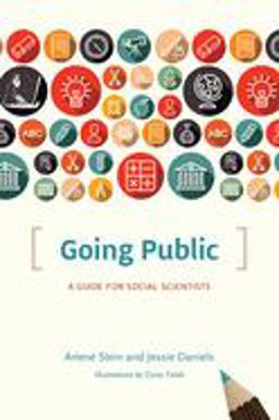 Going Public A Guide for Social Scientists  9780226364780 Front Cover