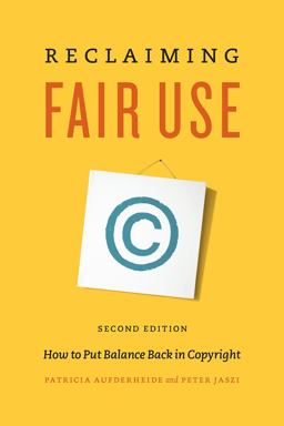 Reclaiming Fair Use Reclaiming Fair Use
