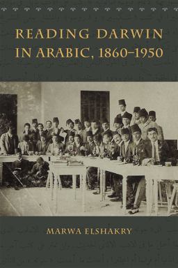 Reading Darwin in Arabic, 1860-1950 2016 9780226378732 Front Cover