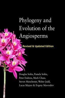 Phylogeny and Evolution of the Angiosperms Revised and Updated Edition 2nd 9780226383613 Front Cover