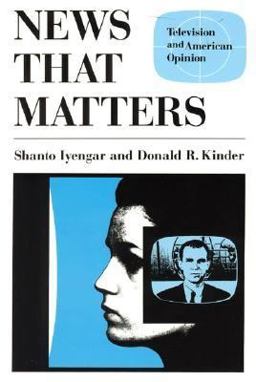 News That Matters Television and American Opinion  9780226388571 Front Cover