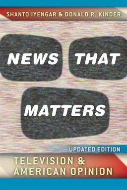 News That Matters Television and American Opinion, Updated Edition  9780226388588 Front Cover