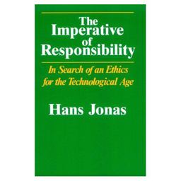 Imperative of Responsibility In Search of an Ethics for the Technological Age  9780226405971 Front Cover