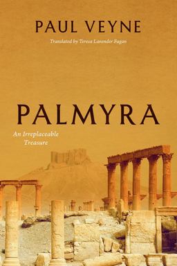 Palmyra An Irreplaceable Treasure  9780226427829 Front Cover