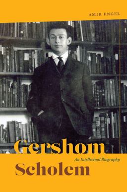 Gershom Scholem An Intellectual Biography  9780226428635 Front Cover
