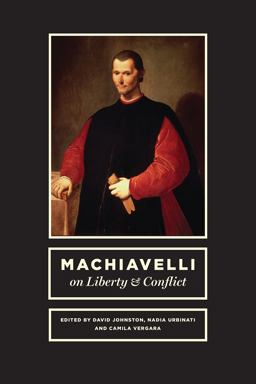 Machiavelli on Liberty and Conflict  9780226429304 Front Cover
