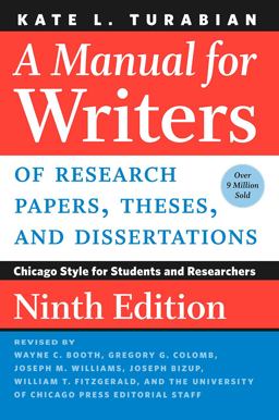 Manual for Writers of Research Papers, Theses, and Dissertations, Ninth Edition Chicago Style for Students and Researchers 9th 9780226430577 Front Cover